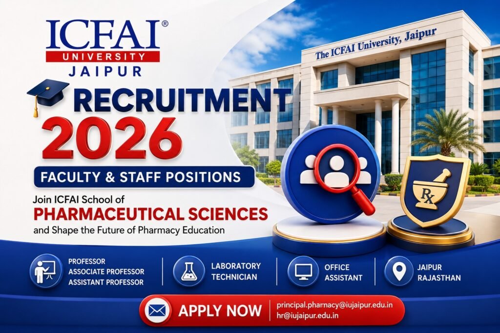 ICFAI University Jaipur Recruitment 2026: Professor, Assistant Professor, Lab Technician & Office Assistant Vacancies