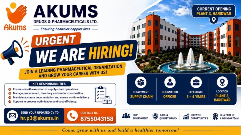 Akums Drugs Supply Chain Officer Recruitment August 2026 – Pharma Job in Haridwar | Apply Now