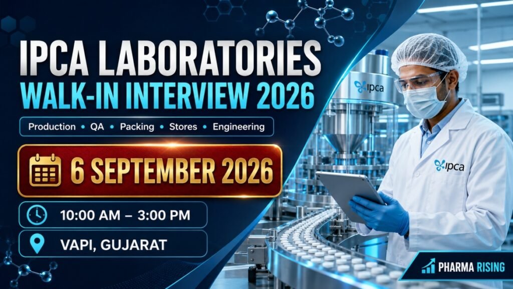IPCA Laboratories Walk-In Interview 2026 | B.Pharm, M.Pharm, ITI, QA, Production & Engineering Jobs in Silvassa