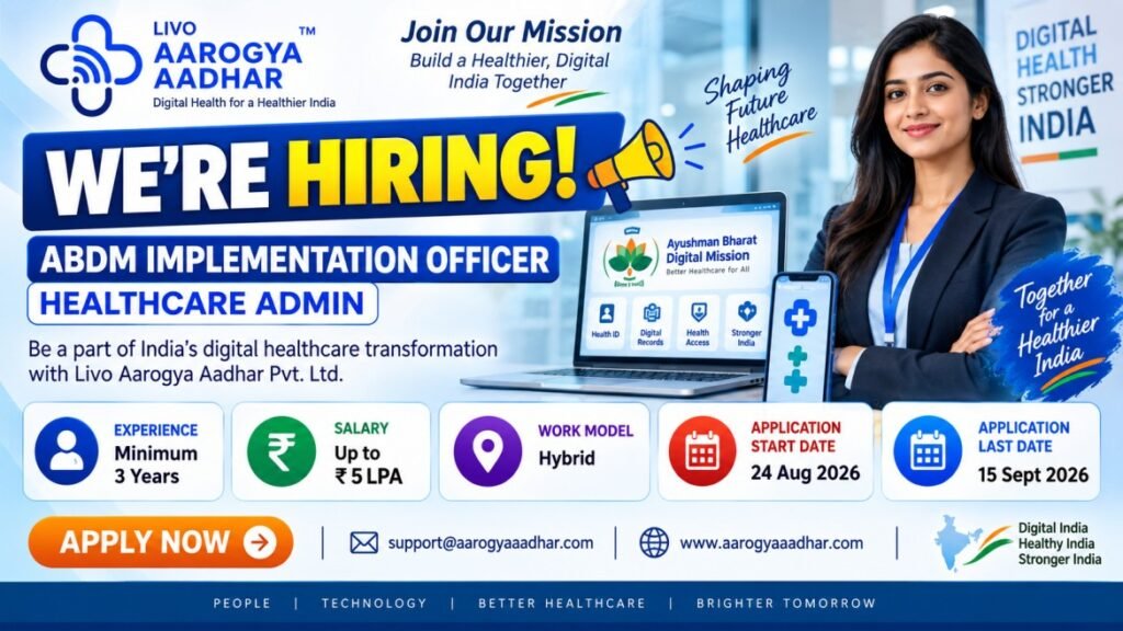 Livo Aarogya Aadhar Recruitment 2026 | ABDM Implementation Officer Healthcare Admin Job | Salary Up to ₹5 LPA.