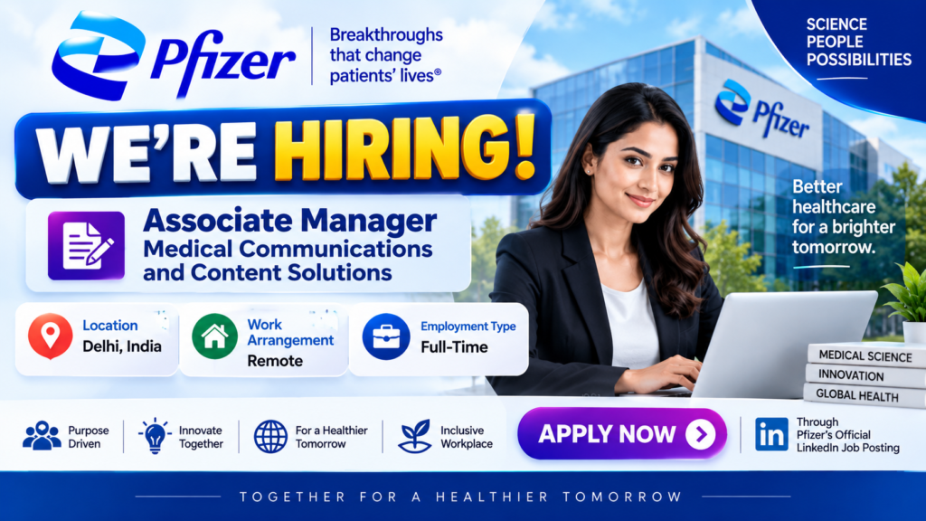 Pfizer Recruitment 2026: Associate Manager Medical Communications Jobs | M.Pharm, PharmD, PhD Apply Online